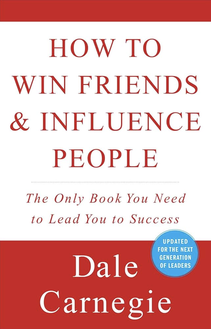 How to Win Friends and Influence People